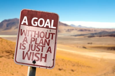 A Goal Without a Plan Is Just A Wish.jpeg A Goal Without a Plan Is Just A Wish.jpeg